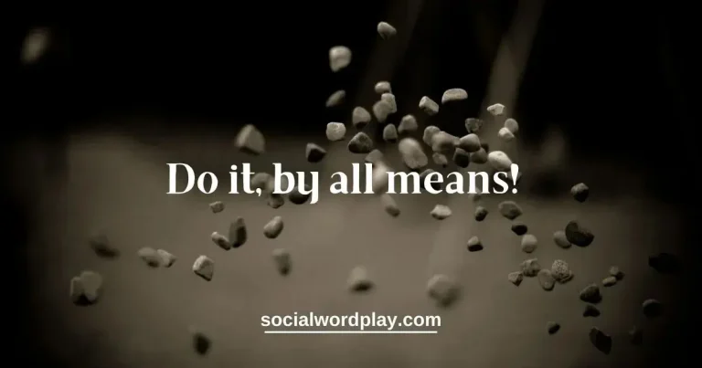 do it by all means text with socialwordplay.com written in bottom