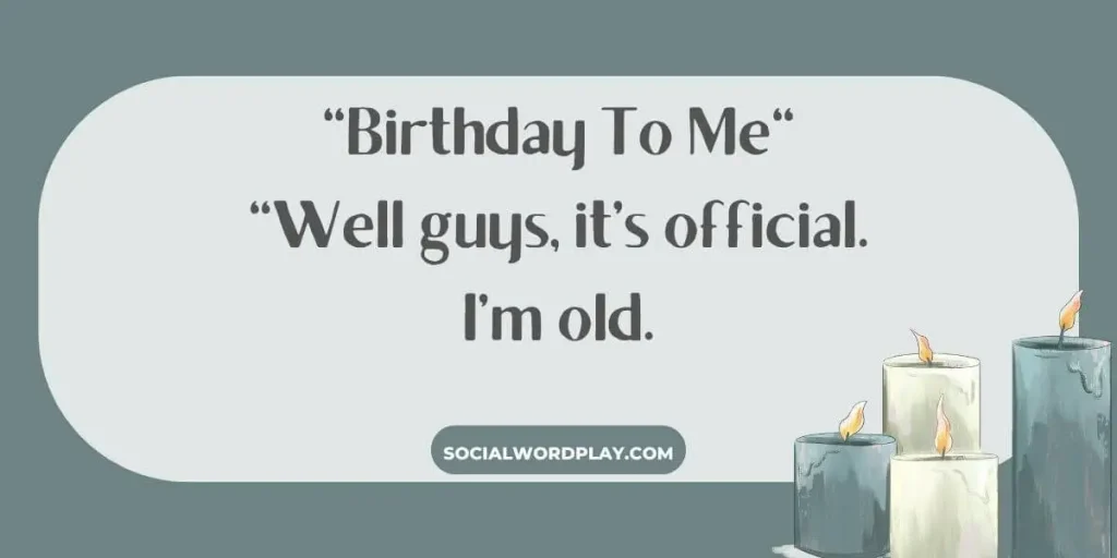 Birthday to me quote text with grey background.