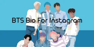 55+ BTS Bio For Instagram – Best Quotes For BTS Army Bio