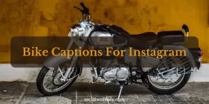 165+Bike Captions for Instagram- Best Captions For Bike Riders