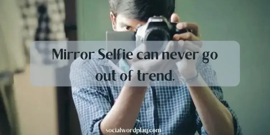 short caption for mirror selfie